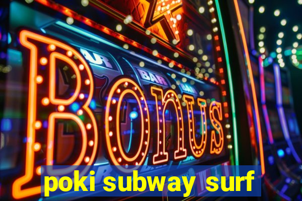 poki subway surf